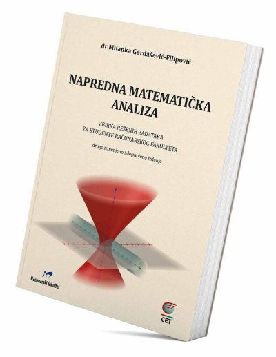 napredna-matematicka-analiza-zbirka-resenih-zadataka-za-studente-rakunarskog-fakulteta-drugo-izdanje-milanka-gardasevic-filipovic